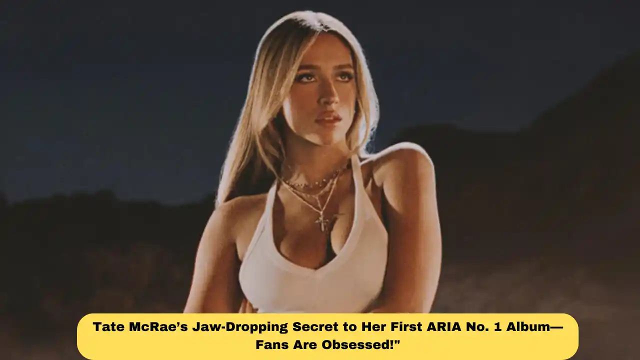 Tate McRae’s Jaw-Dropping Secret to Her First ARIA No. 1 Album—Fans Are Obsessed!"