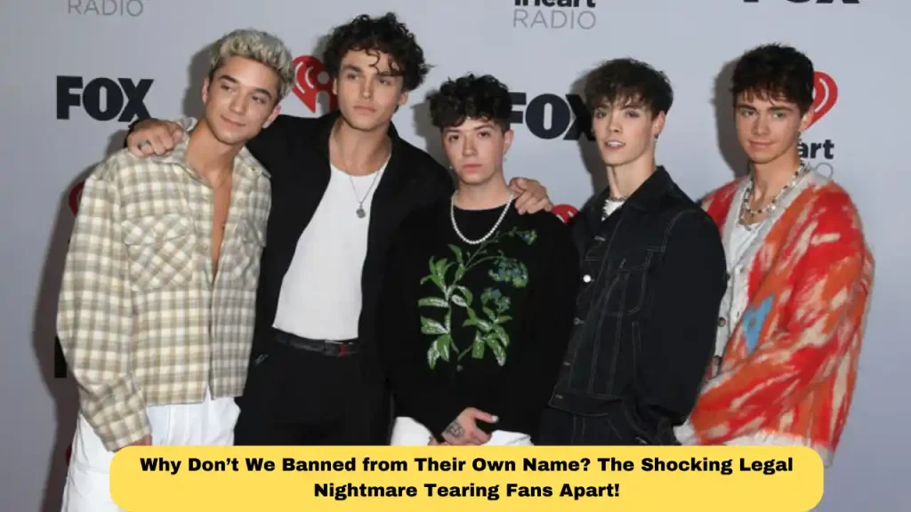 Why Don’t We Banned from Their Own Name? The Shocking Legal Nightmare Tearing Fans Apart!