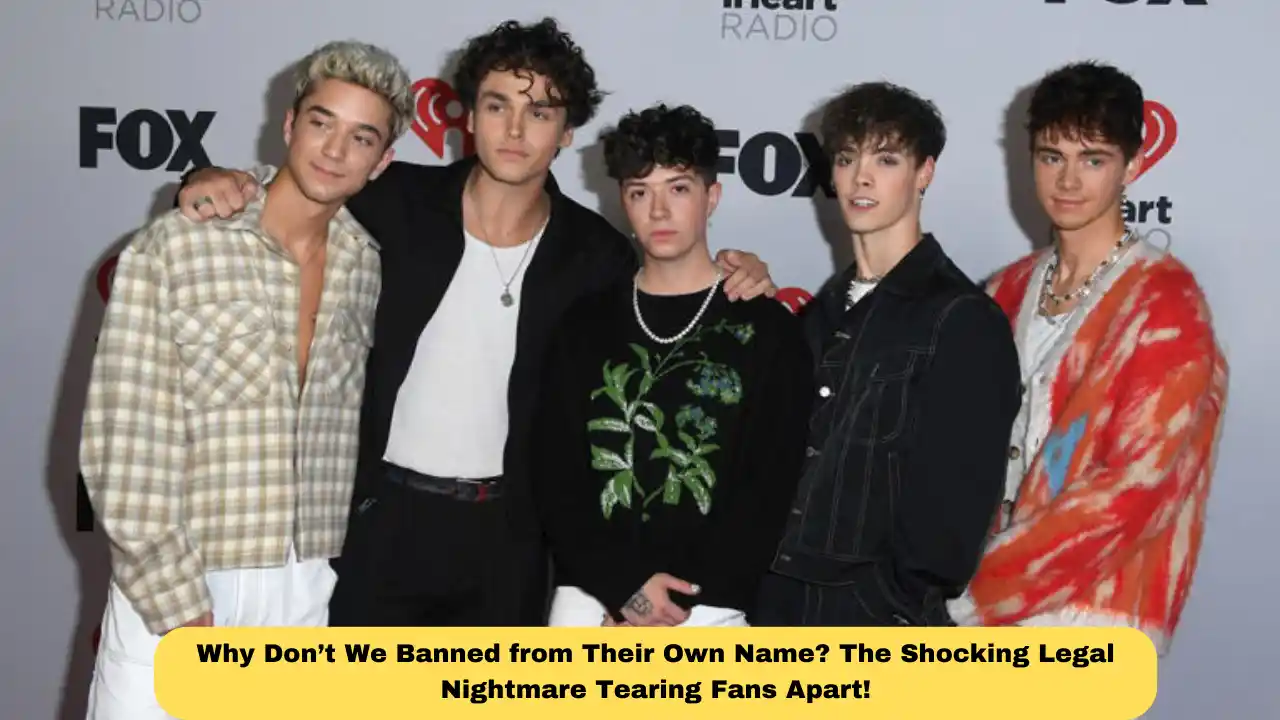 Why Don’t We Banned from Their Own Name? The Shocking Legal Nightmare Tearing Fans Apart!