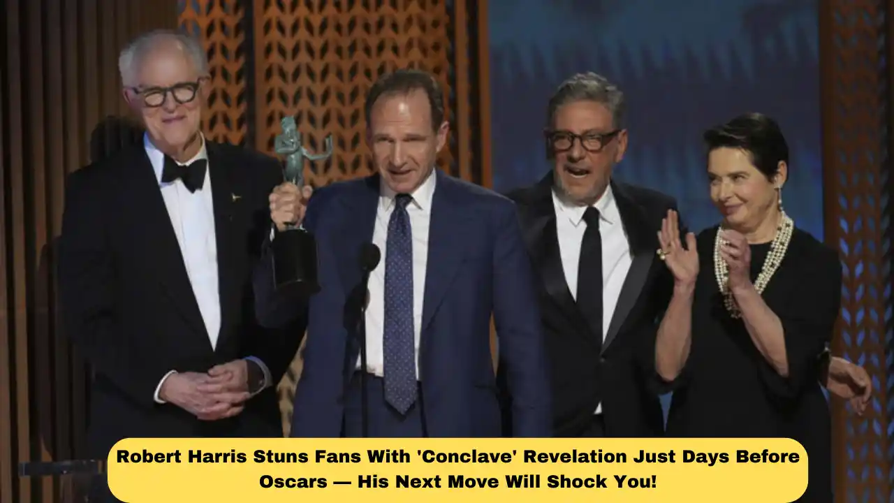 Robert Harris Stuns Fans With 'Conclave' Revelation Just Days Before Oscars — His Next Move Will Shock You!
