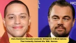 Pete Davidson Reveals Leonardo DiCaprio’s 5-Word Advice That Instantly Calmed His 'SNL' Nerves