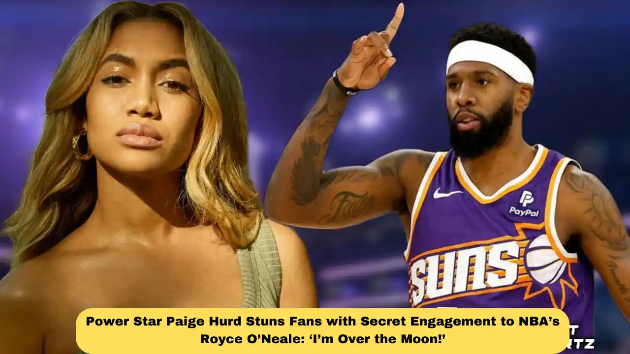 Power Star Paige Hurd Stuns Fans with Secret Engagement to NBA’s Royce O’Neale: ‘I’m Over the Moon!’