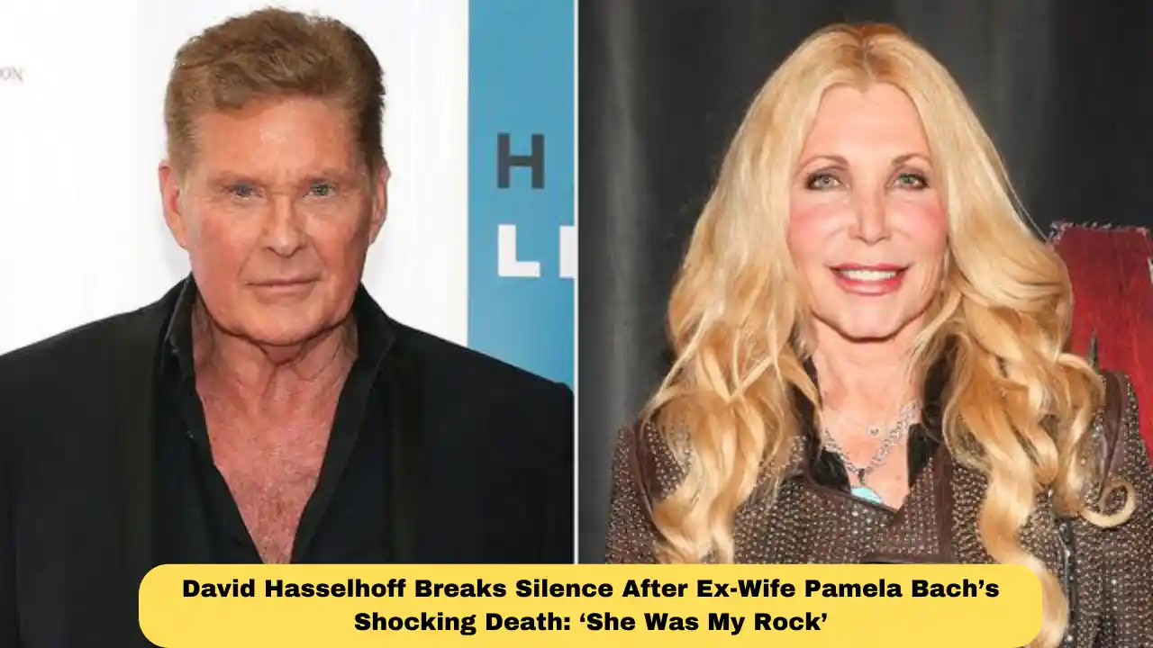 David Hasselhoff Breaks Silence After Ex-Wife Pamela Bach’s Shocking Death: ‘She Was My Rock’