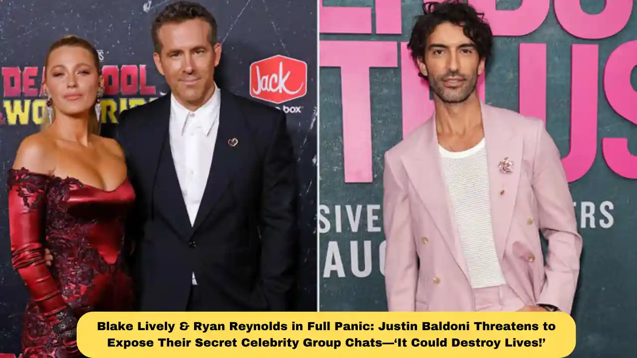 Blake Lively & Ryan Reynolds in Full Panic: Justin Baldoni Threatens to Expose Their Secret Celebrity Group Chats—‘It Could Destroy Lives!’