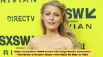 Blake Lively Stuns SXSW Crowd with Cringe-Worthy Confession: ‘That Scene in Another Simple Favor Made Me Want to Hide!’