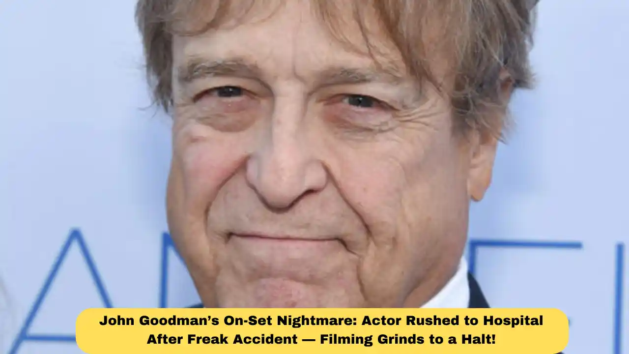 John Goodman’s On-Set Nightmare: Actor Rushed to Hospital After Freak Accident — Filming Grinds to a Halt!