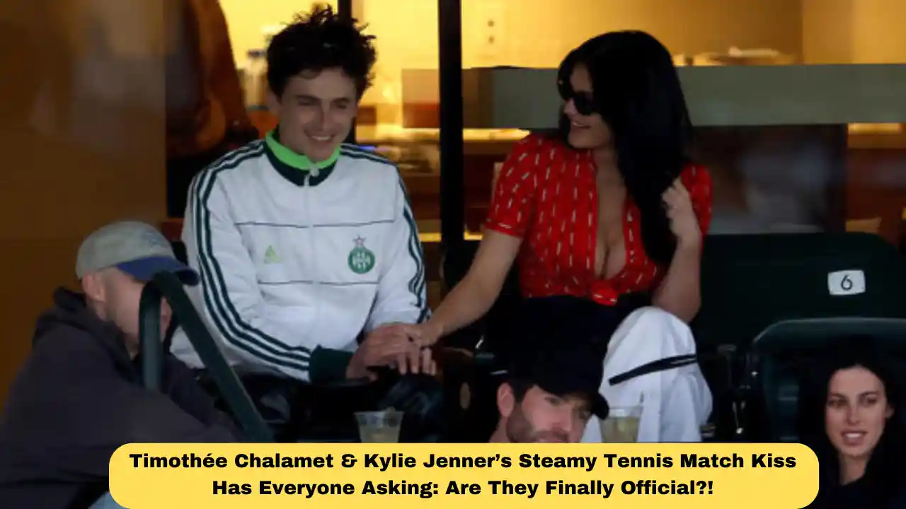 Timothée Chalamet & Kylie Jenner’s Steamy Tennis Match Kiss Has Everyone Asking: Are They Finally Official?!