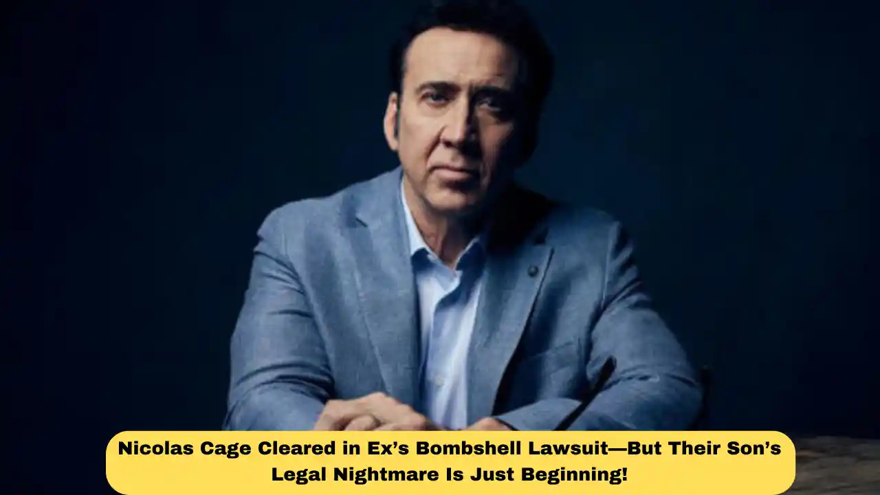 Nicolas Cage Cleared in Ex’s Bombshell Lawsuit—But Their Son’s Legal Nightmare Is Just Beginning!
