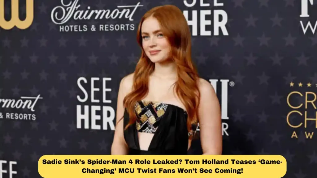 Sadie Sink’s Spider-Man 4 Role Leaked? Tom Holland Teases ‘Game-Changing’ MCU Twist Fans Won’t See Coming!