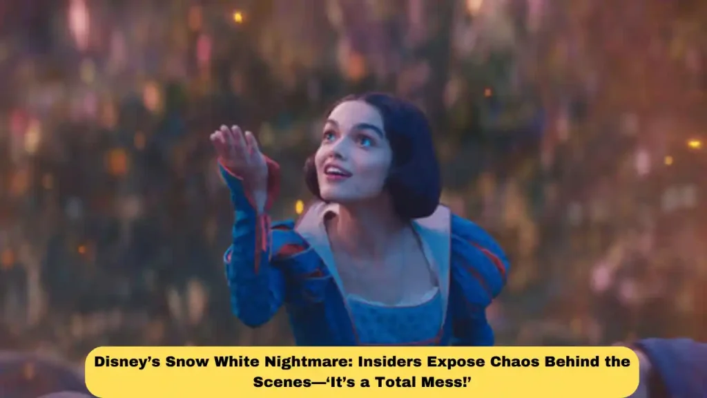 Disney’s Snow White Nightmare: Insiders Expose Chaos Behind the Scenes—‘It’s a Total Mess!’