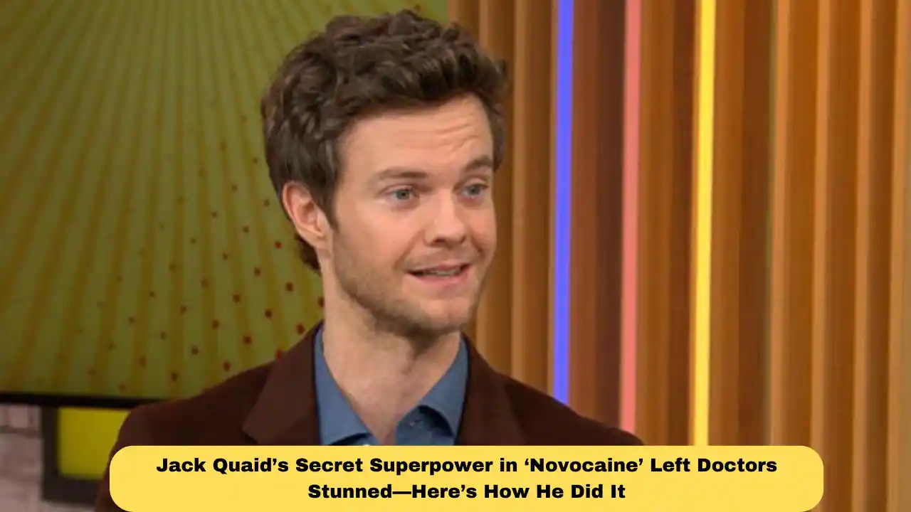 Jack Quaid’s Secret Superpower in ‘Novocaine’ Left Doctors Stunned—Here’s How He Did It