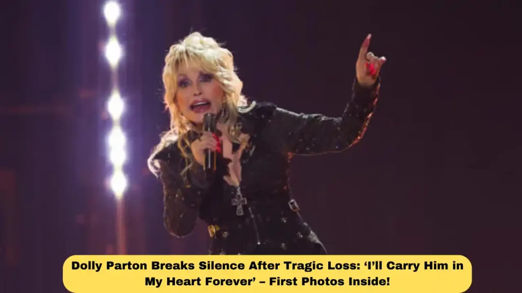Dolly Parton Breaks Silence After Tragic Loss: ‘I’ll Carry Him in My Heart Forever’ – First Photos Inside!