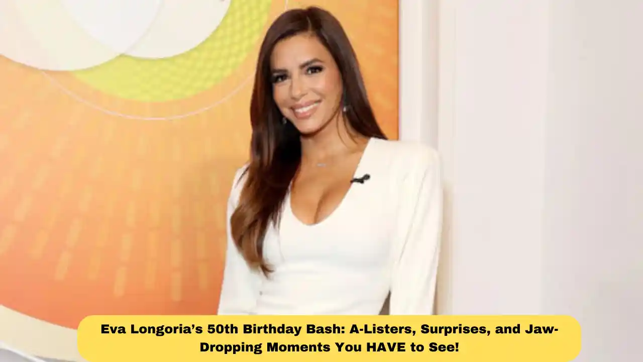 Eva Longoria’s 50th Birthday Bash: A-Listers, Surprises, and Jaw-Dropping Moments You HAVE to See!