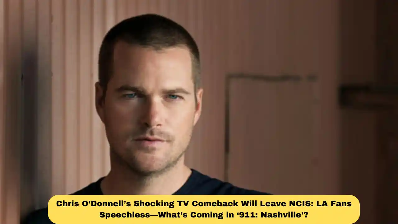 Chris O’Donnell’s Shocking TV Comeback Will Leave NCIS: LA Fans Speechless—What’s Coming in ‘911: Nashville’?