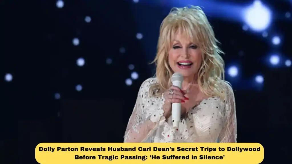Dolly Parton Reveals Husband Carl Dean’s Secret Trips to Dollywood Before Tragic Passing: ‘He Suffered in Silence’