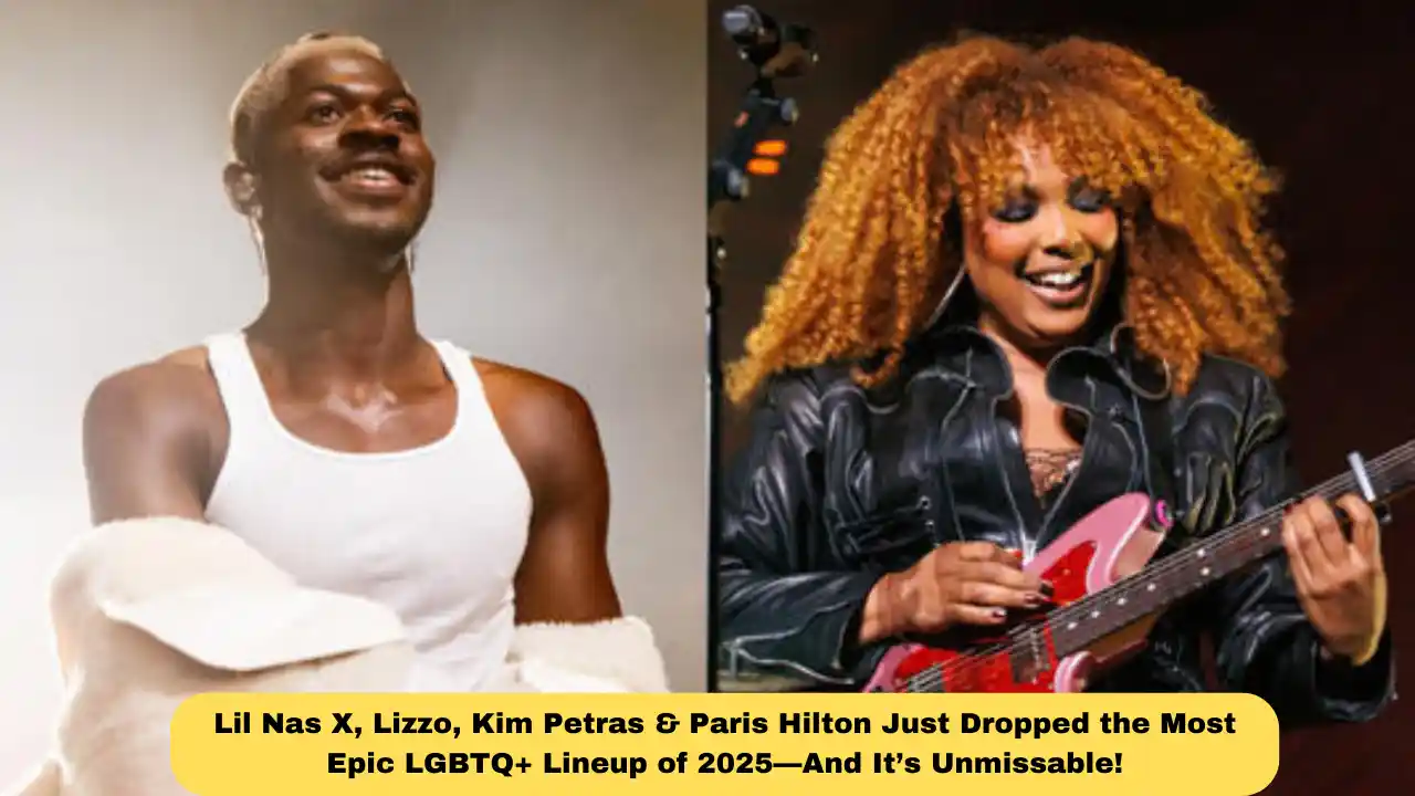 Lil Nas X, Lizzo, Kim Petras & Paris Hilton Just Dropped the Most Epic LGBTQ+ Lineup of 2025—And It’s Unmissable!