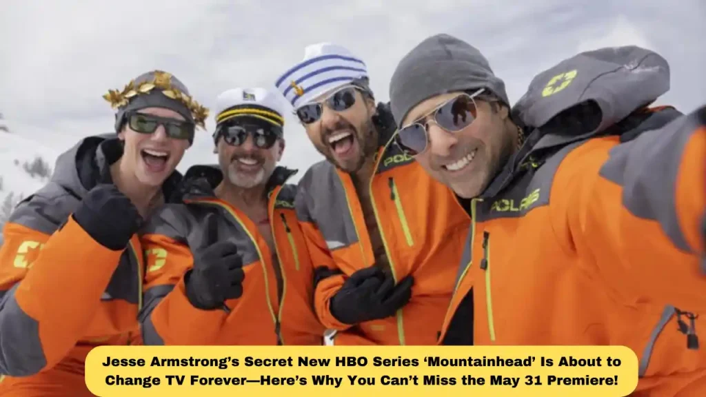 Jesse Armstrong’s Secret New HBO Series ‘Mountainhead’ Is About to Change TV Forever—Here’s Why You Can’t Miss the May 31 Premiere!