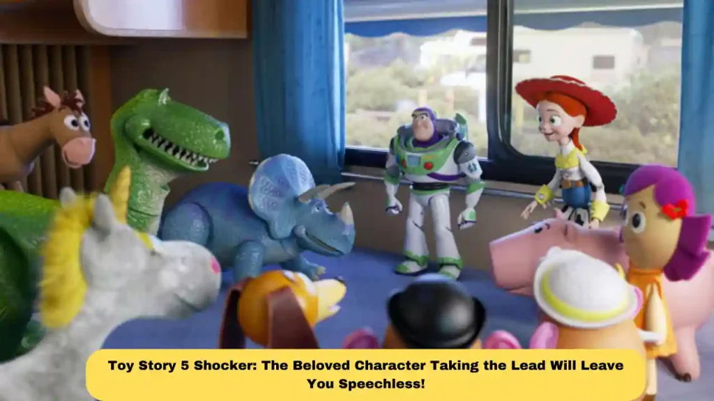 Toy Story 5 Shocker: The Beloved Character Taking the Lead Will Leave You Speechless!