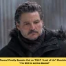 Pedro Pascal Finally Speaks Out on THAT “Last of Us” Shocking Twist – “I’m Still in Active Denial”