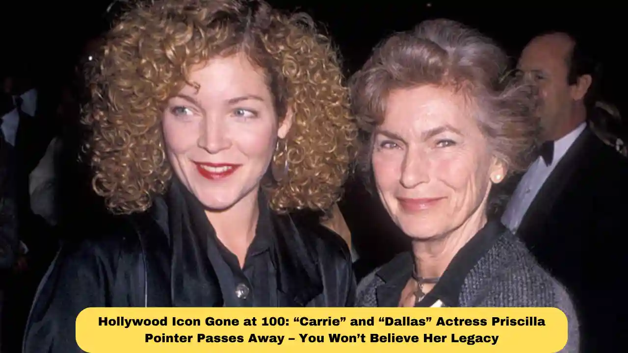 Hollywood Icon Gone at 100: “Carrie” and “Dallas” Actress Priscilla Pointer Passes Away – You Won’t Believe Her Legacy