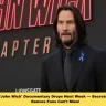 New 'John Wick' Documentary Drops Next Week — Secrets Keanu Reeves Fans Can’t Miss!