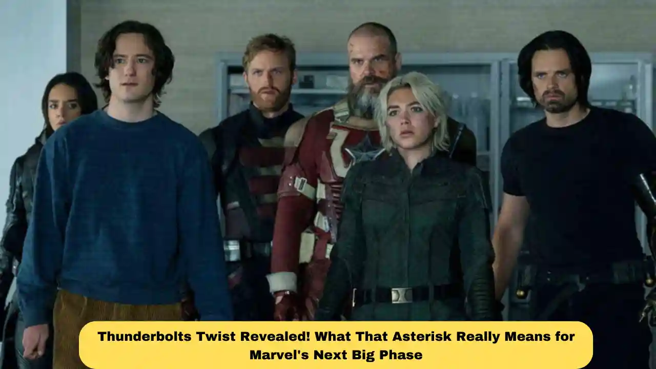 Thunderbolts Twist Revealed! What That Asterisk Really Means for Marvel's Next Big Phase