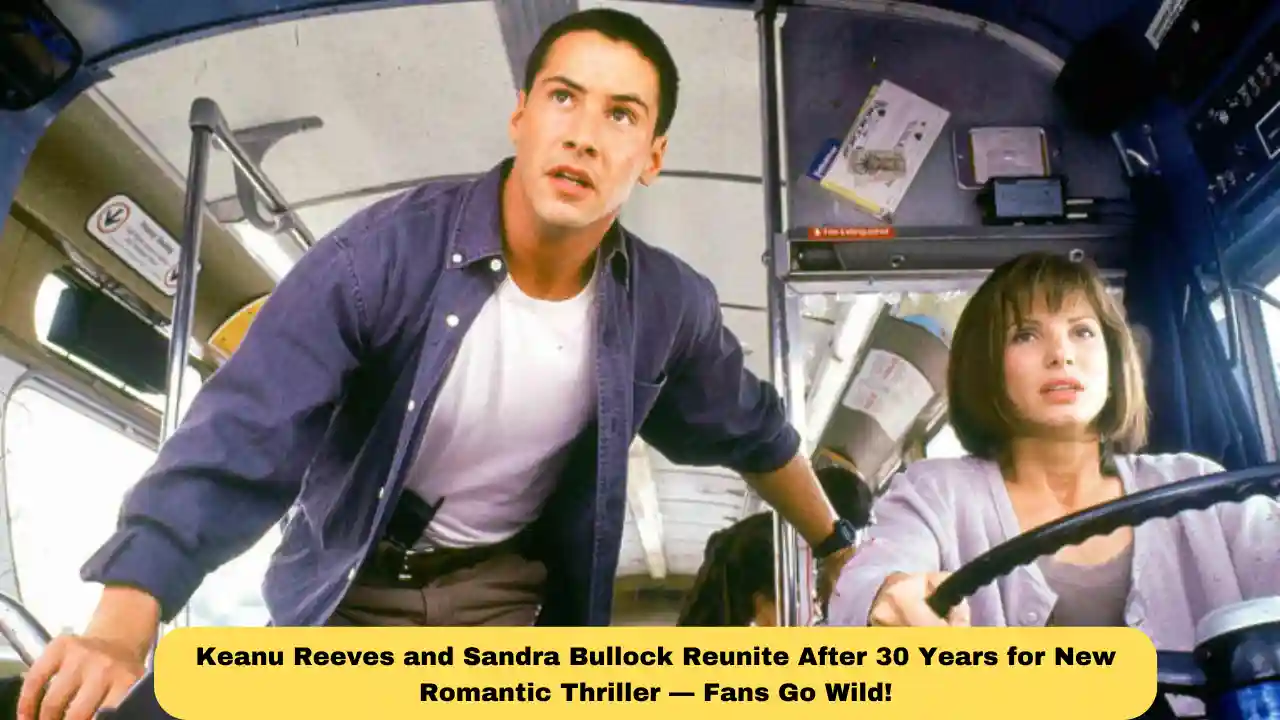 Keanu Reeves and Sandra Bullock Reunite After 30 Years for New Romantic Thriller — Fans Go Wild!
