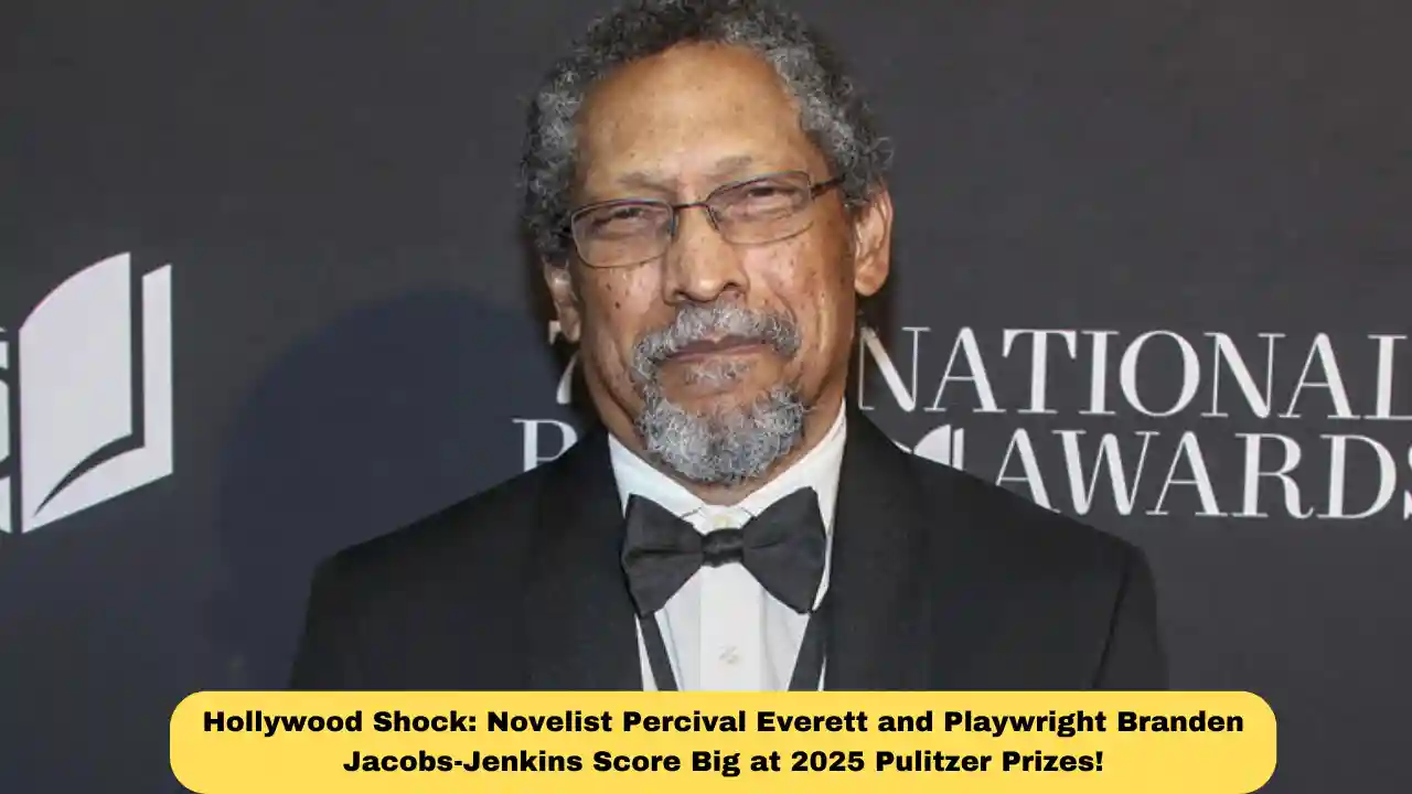 Hollywood Shock: Novelist Percival Everett and Playwright Branden Jacobs-Jenkins Score Big at 2025 Pulitzer Prizes!