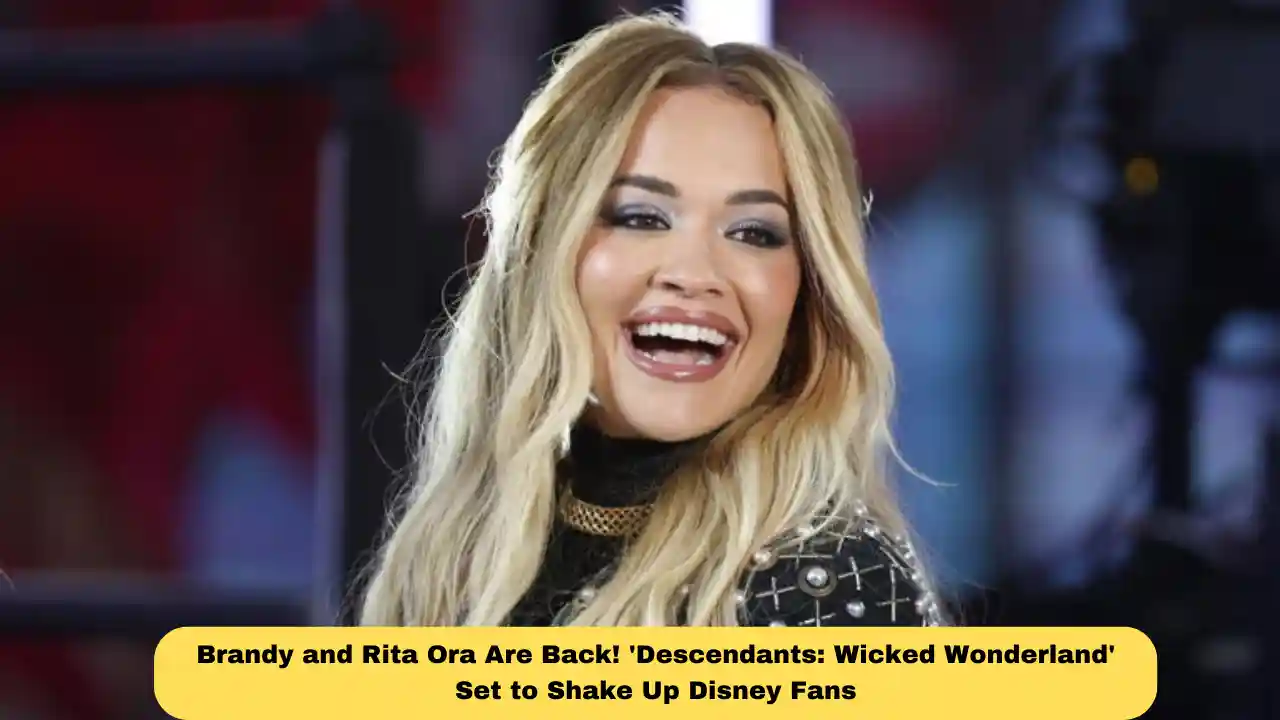 Brandy and Rita Ora Are Back! 'Descendants: Wicked Wonderland' Set to Shake Up Disney Fans