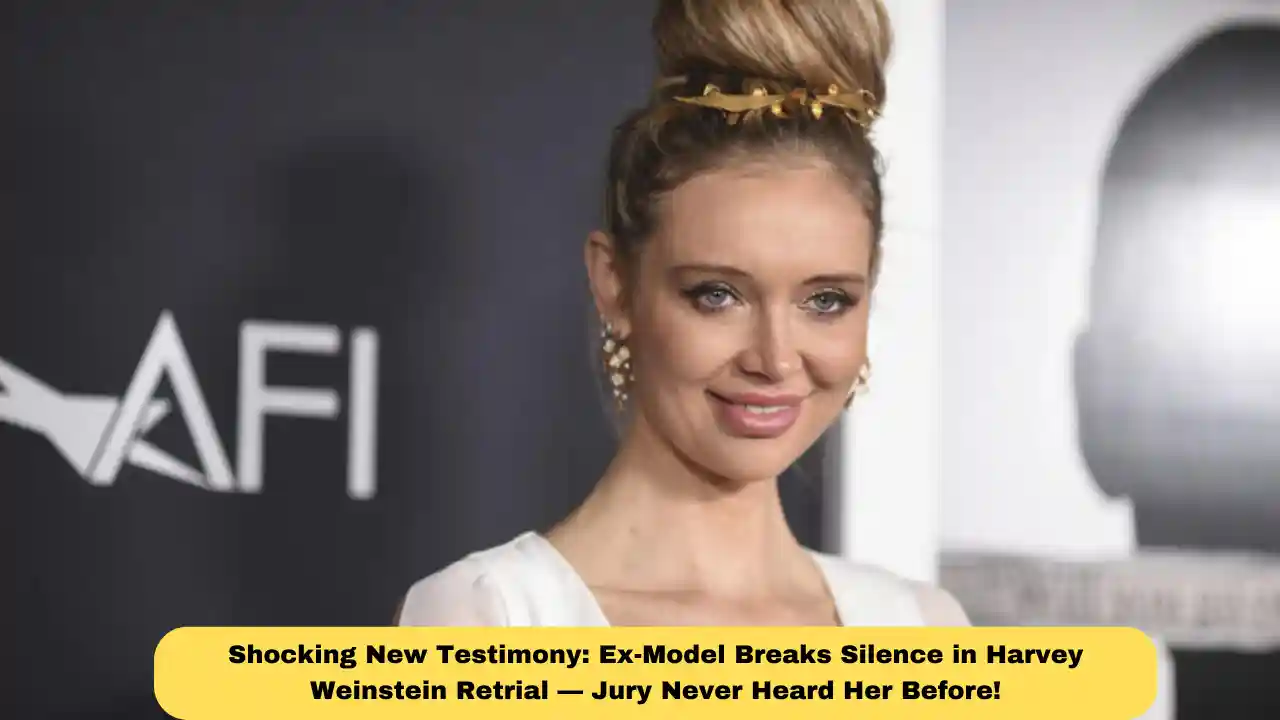 Shocking New Testimony: Ex-Model Breaks Silence in Harvey Weinstein Retrial — Jury Never Heard Her Before!