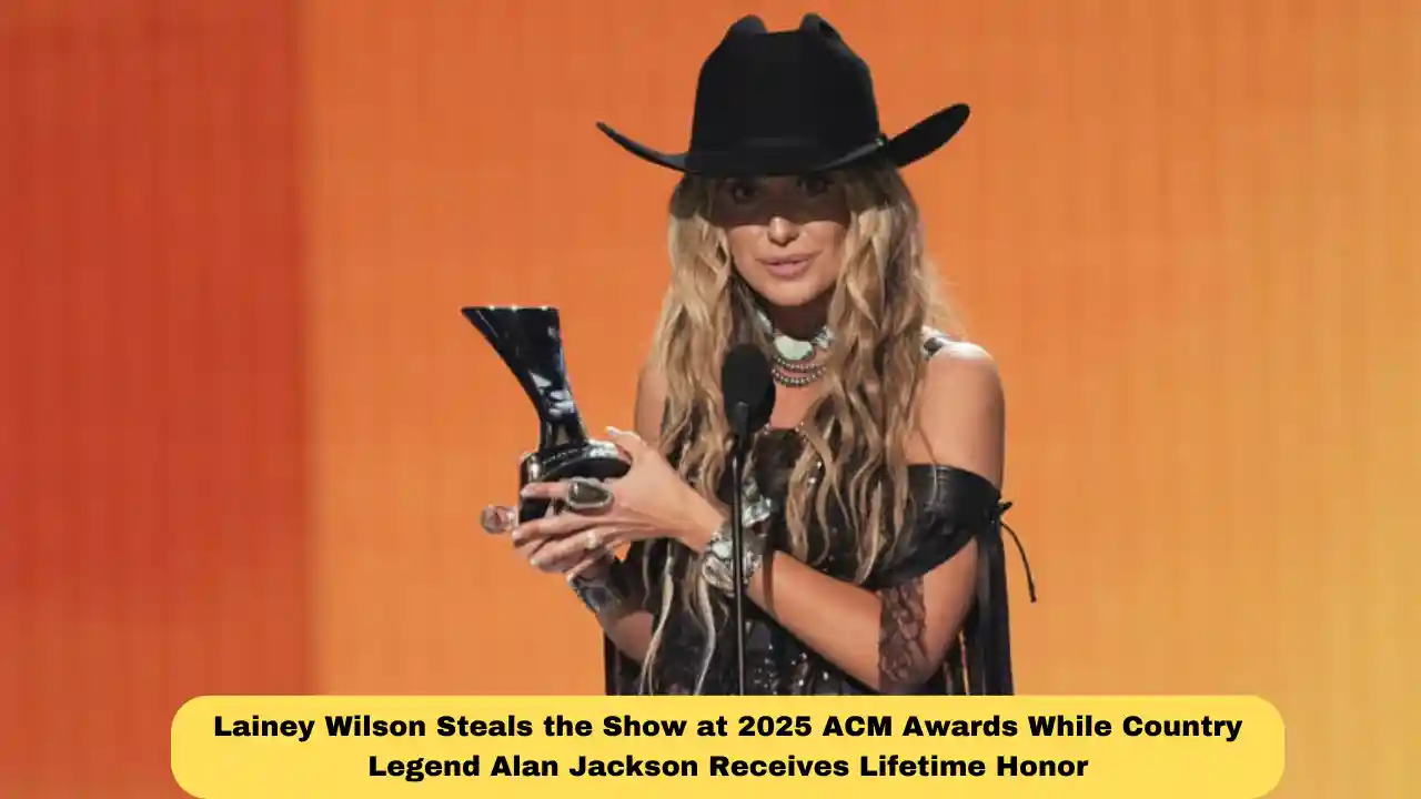 Lainey Wilson Steals the Show at 2025 ACM Awards While Country Legend Alan Jackson Receives Lifetime Honor