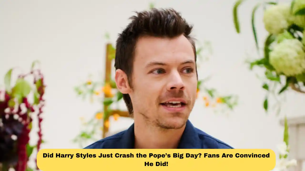 Did Harry Styles Just Crash the Pope’s Big Day? Fans Are Convinced He Did!