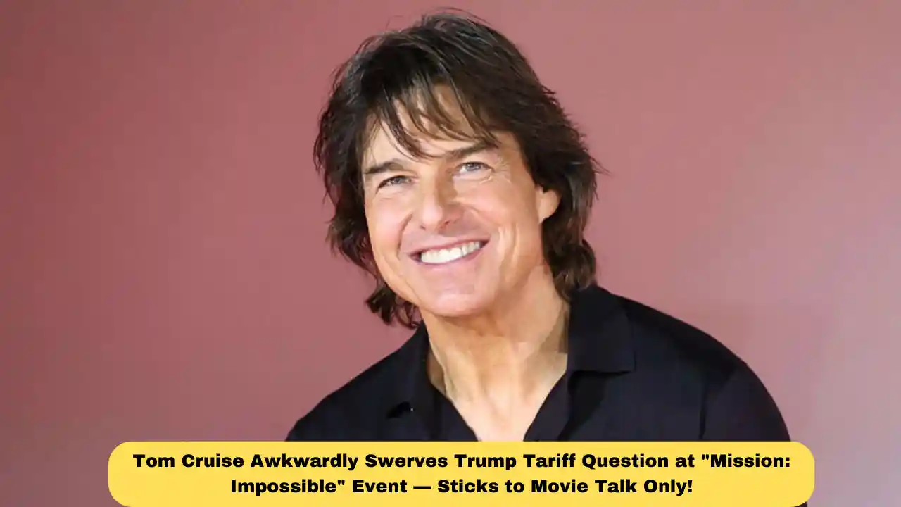 Tom Cruise Awkwardly Swerves Trump Tariff Question at "Mission: Impossible" Event — Sticks to Movie Talk Only!