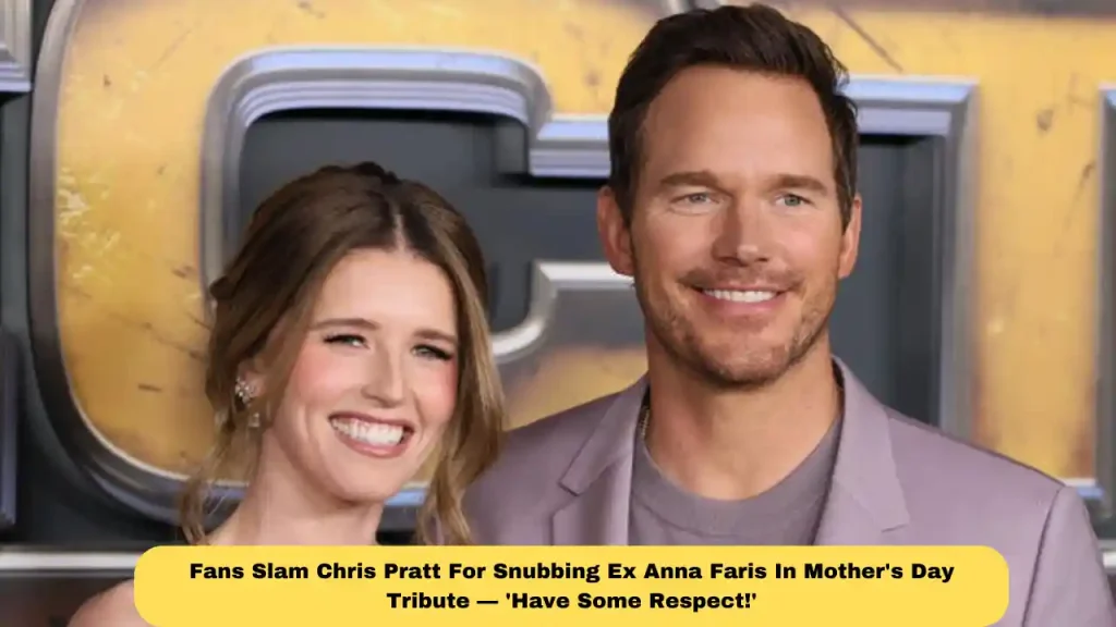 Fans Slam Chris Pratt For Snubbing Ex Anna Faris In Mother's Day Tribute — 'Have Some Respect!'
