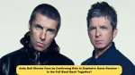 Andy Bell Shocks Fans by Confirming Role in Explosive Oasis Reunion – Is the Full Band Back Together?