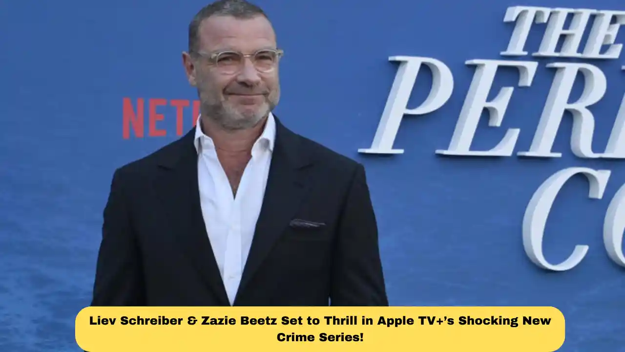 Liev Schreiber & Zazie Beetz Set to Thrill in Apple TV+’s Shocking New Crime Series!