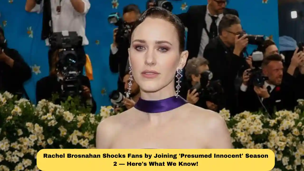 Rachel Brosnahan Shocks Fans by Joining 'Presumed Innocent' Season 2 — Here's What We Know!