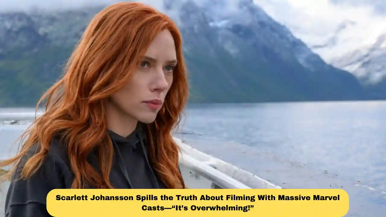 Scarlett Johansson Spills the Truth About Filming With Massive Marvel Casts—“It’s Overwhelming!”