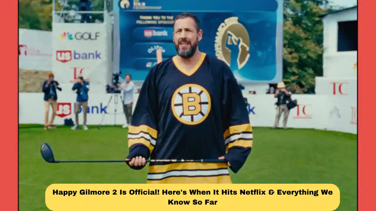 Happy Gilmore 2 Is Official! Here's When It Hits Netflix & Everything We Know So Far