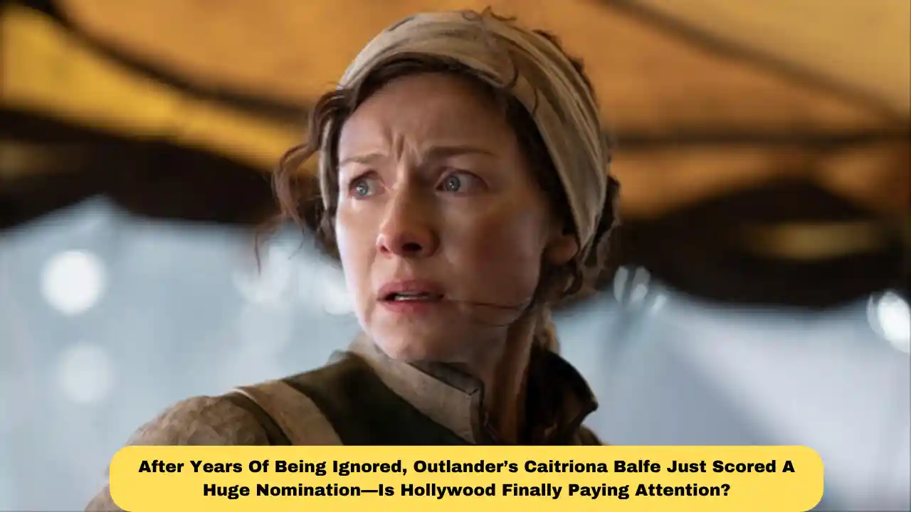 After Years Of Being Ignored, Outlander’s Caitriona Balfe Just Scored A Huge Nomination—Is Hollywood Finally Paying Attention?