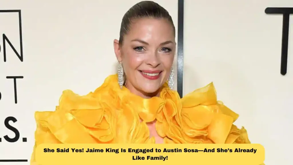 She Said Yes! Jaime King Is Engaged to Austin Sosa—And She’s Already Like Family!