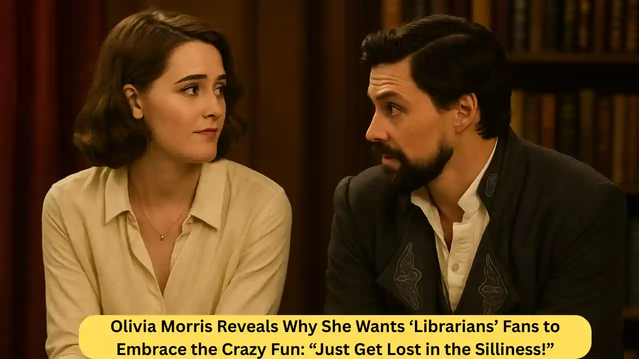 Olivia Morris Reveals Why She Wants ‘Librarians’ Fans to Embrace the Crazy Fun: “Just Get Lost in the Silliness!”