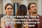 You’ll Never Believe Why ‘Emily in Paris’ Cameras Rolled Again—Just Two Days After a Devastating On-Set Tragedy