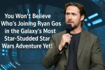 You Won’t Believe Who's Joining Ryan Gosling in the Galaxy's Most Star-Studded Star Wars Adventure Yet!