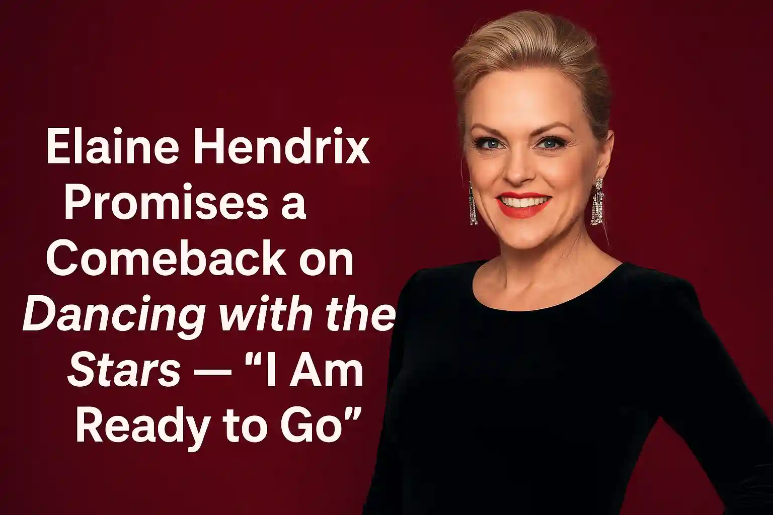 Elaine Hendrix Promises a Comeback on Dancing with the Stars — “I Am Ready to Go”