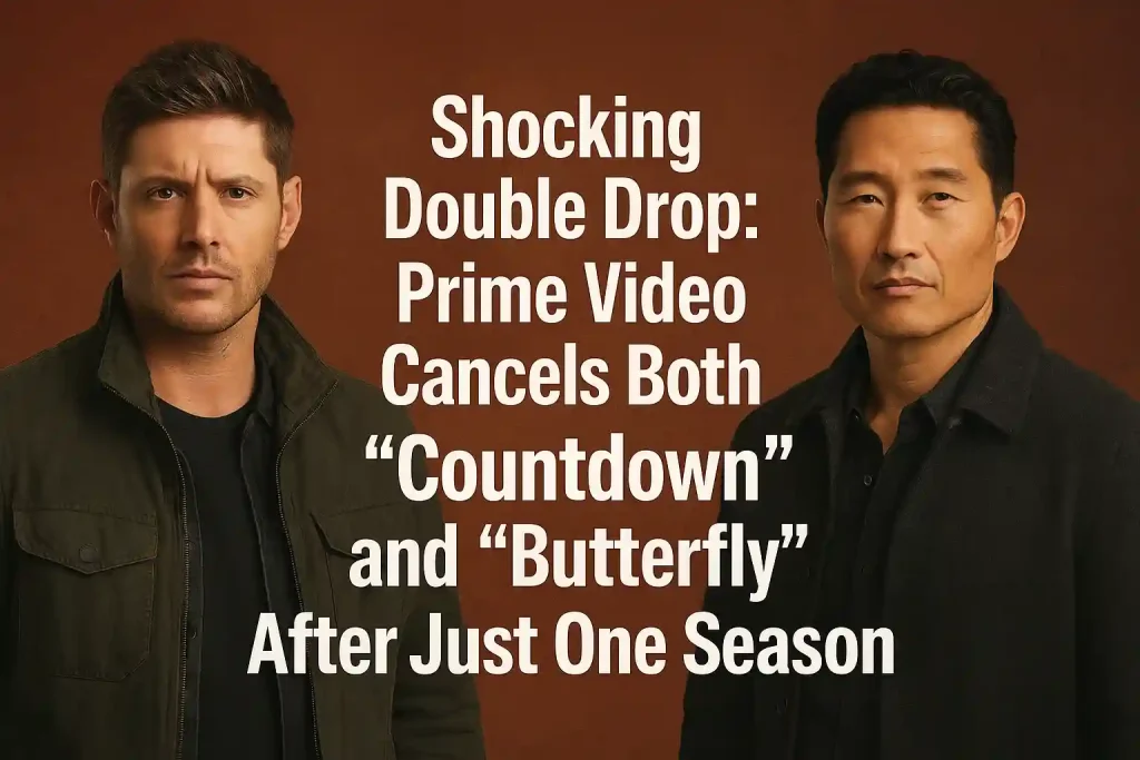 Shocking Double Drop: Prime Video Cancels Both “Countdown” and “Butterfly” After Just One Season