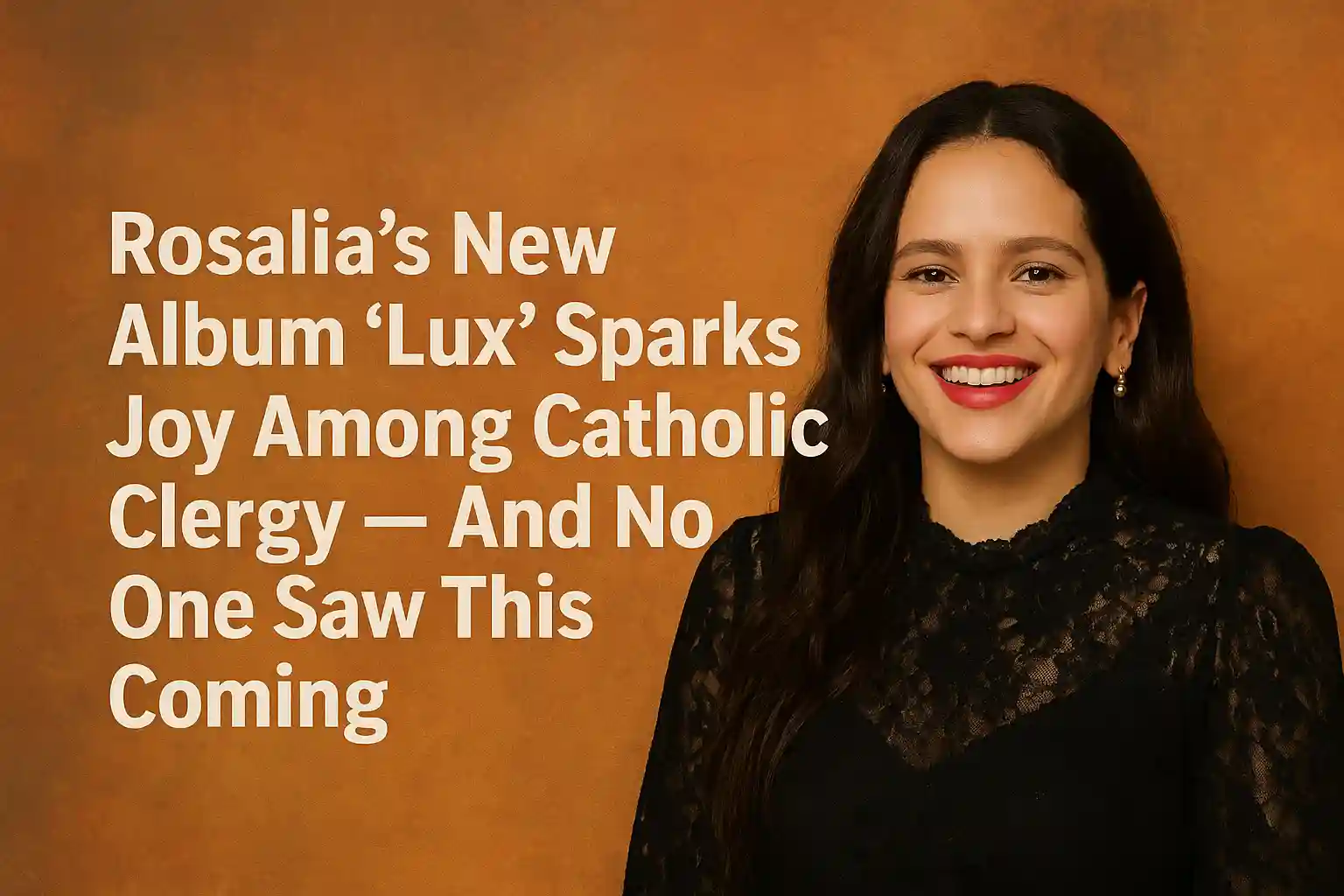 Rosalía’s New Album ‘Lux’ Sparks Joy Among Catholic Clergy — And No One Saw This Coming