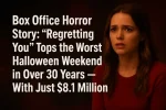 Box Office Horror Story: “Regretting You” Tops the Worst Halloween Weekend in Over 30 Years — With Just $8.1 Million