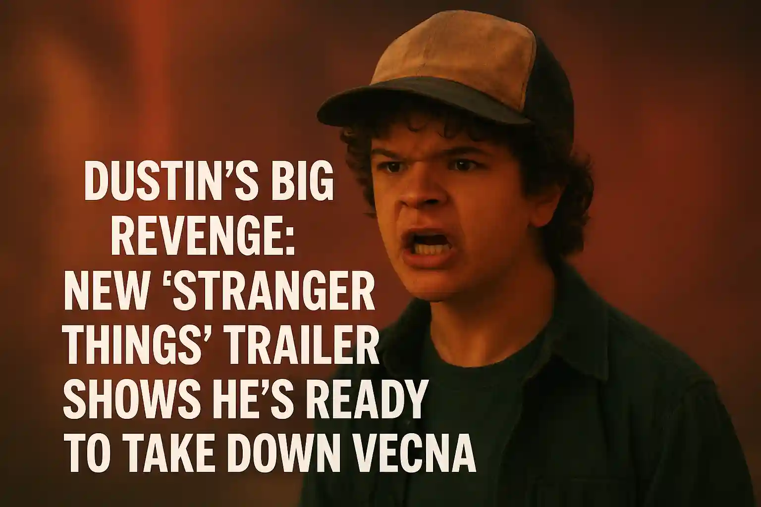 Dustin’s Big Revenge: New ‘Stranger Things’ Trailer Shows He’s Ready to Take Down Vecna