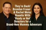 They’re Back! Brendan Fraser & Rachel Weisz Reunite With ‘Ready or Not’ Directors for a Brand-New Mummy Adventure